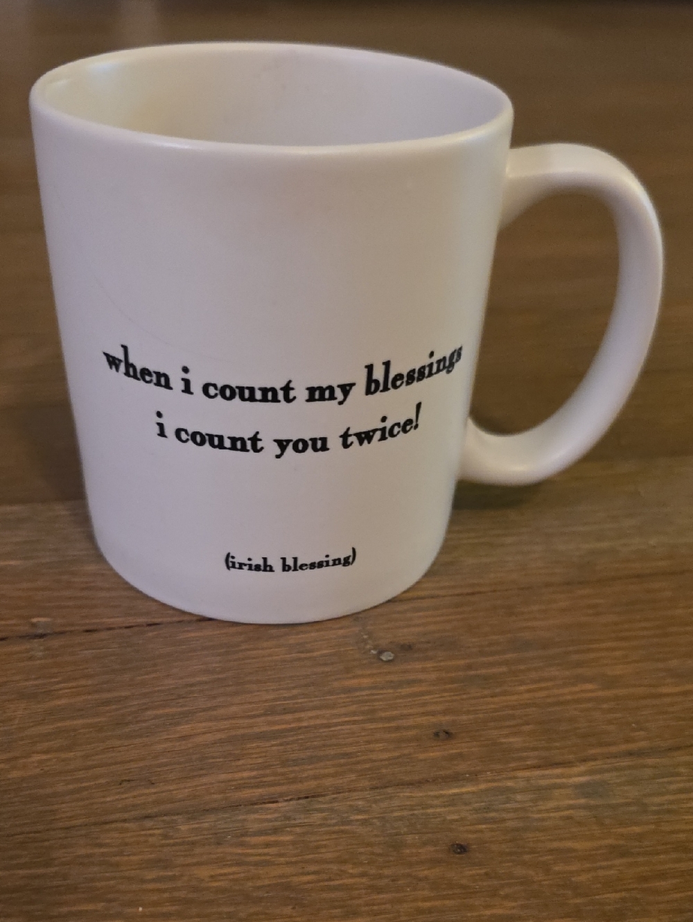 White Ceramic Mug "When I Count My Blessings I Count You Twice" (Irish Blessing)